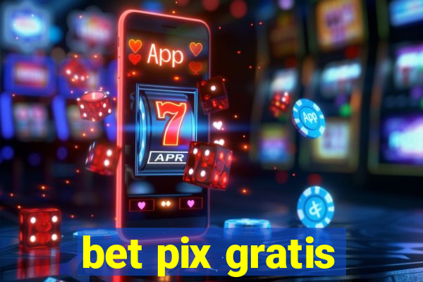 bet pix gratis